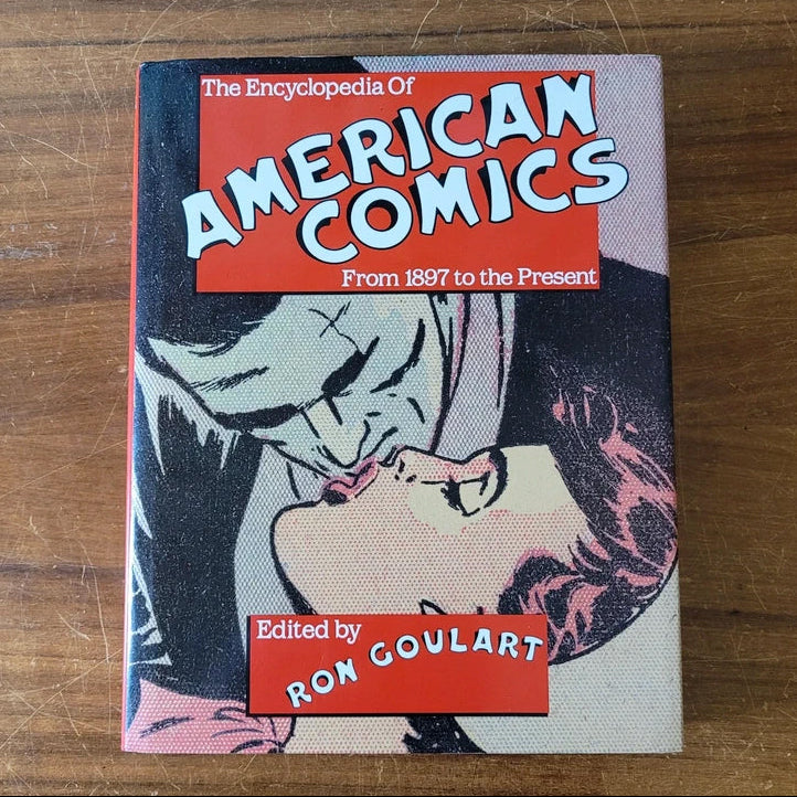 The Encyclopedia of American Comics, from 1897 to the present, by Ron Goulart (Hardback, 1990)
