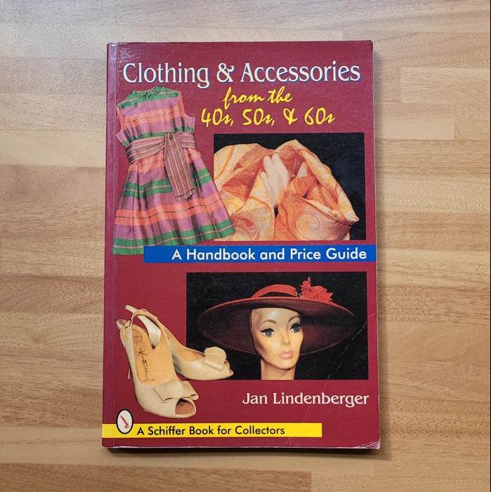 Clothing & Accessories from the 40s, 50s, & 60s, by Jan Lindenberger (Softback, 1996)