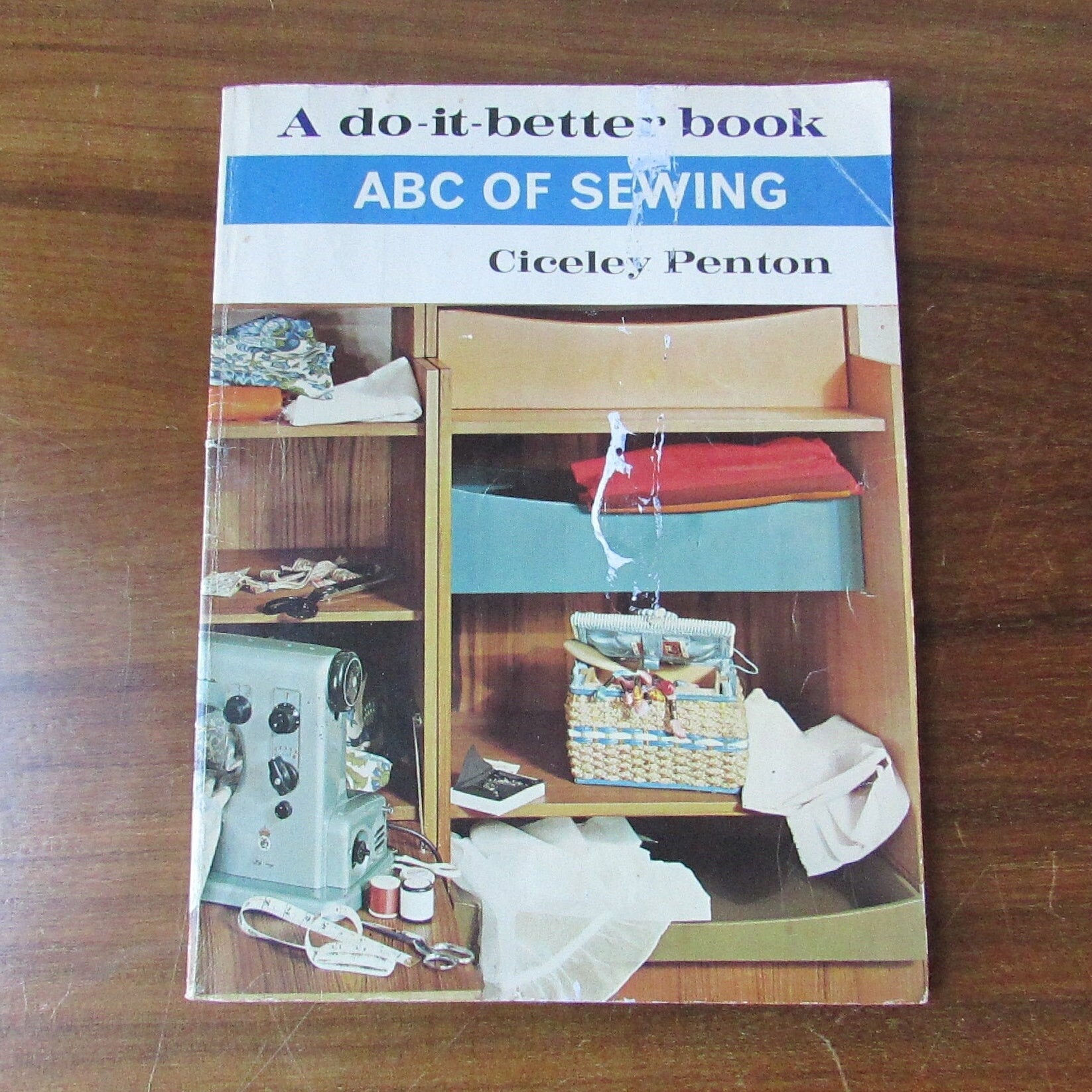 1968 A Do-it-Better Book ABC OF SEWING tutorial guide, by Cicely Penton
