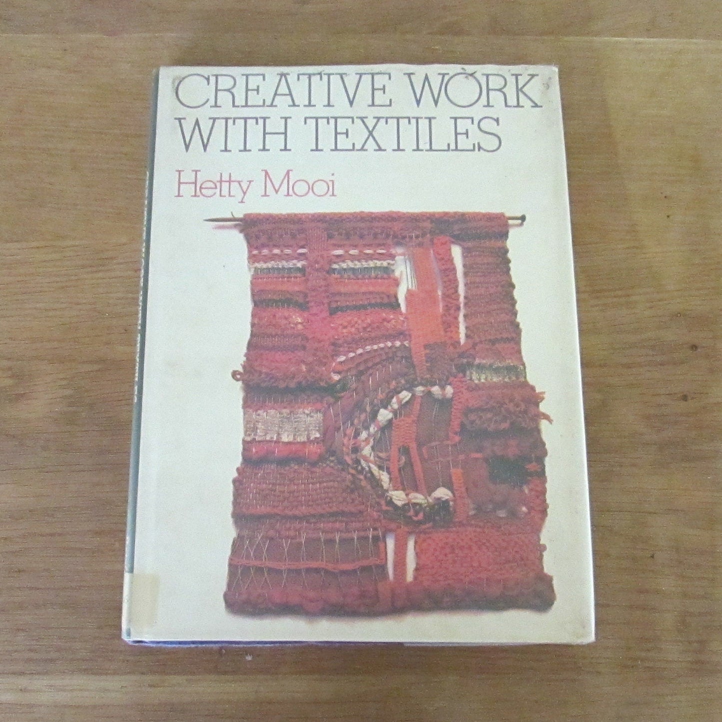 Creative Work with Textiles by Hetty Mooi (Hardback, 1975)