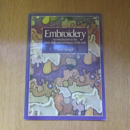 BBC Embroidery: An Introduction to The Basic Skills & Techniques of the Craft, by Diana Springall (Softback, 1980)