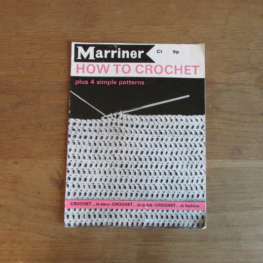 Vintage Marriner C1: How to Crochet plus 4 simple patterns