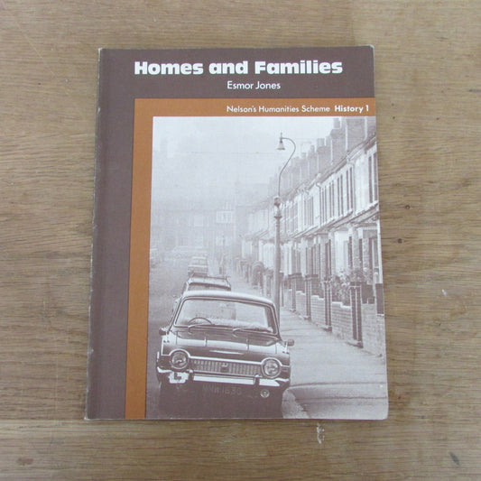 Homes & Families (Nelson's Humanities Scheme History 1), by Esmor Jones (Softback, 1973)