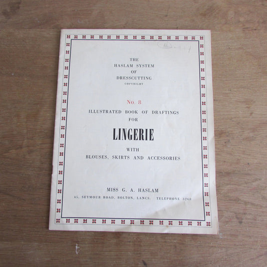 Mid-century The Haslam System of Dresscutting Illustrated Book of Draftings No.8: For Lingerie with Blouses, Skirts & Accessories