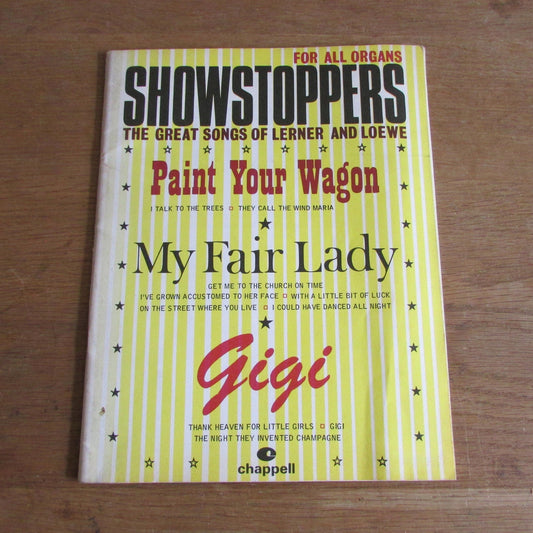 Show Stoppers for all Organs: The Great Songs of Lerner & Loewe - Paint Your Wagon / My Fair Lady / Gigi (Softback, 1960)