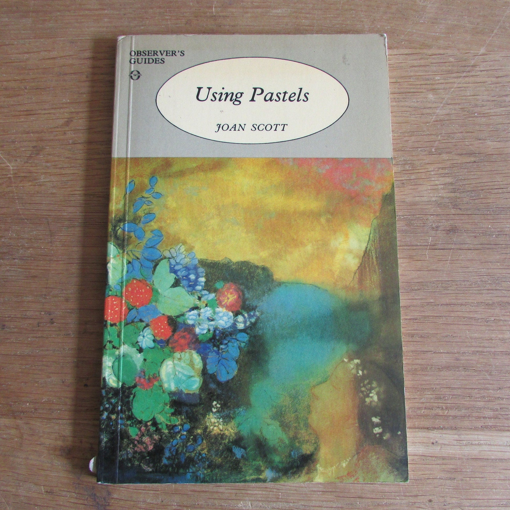 Using Pastels, by Joan Scott (Softback, 1981)