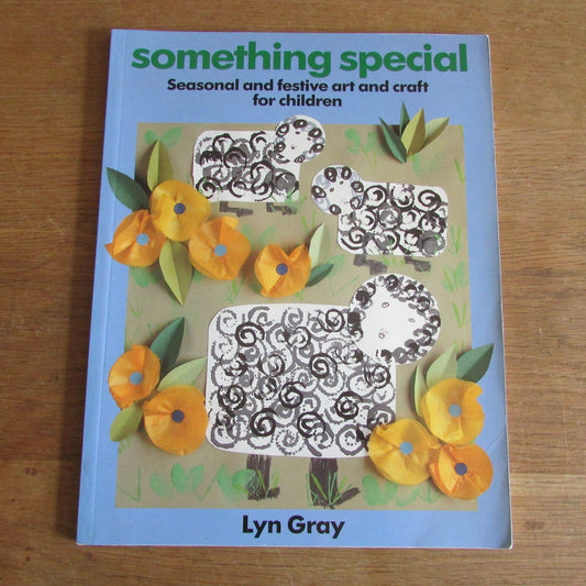 Something Special: Seasonal & Festive Art for Children, by Lyn Gray (Softback, 1981)