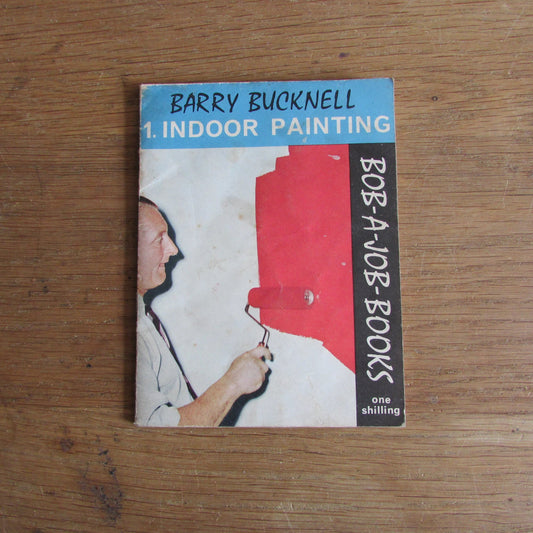Bob-a-job books: Indoor painting, by Barry Bucknell (Softback, 1962)