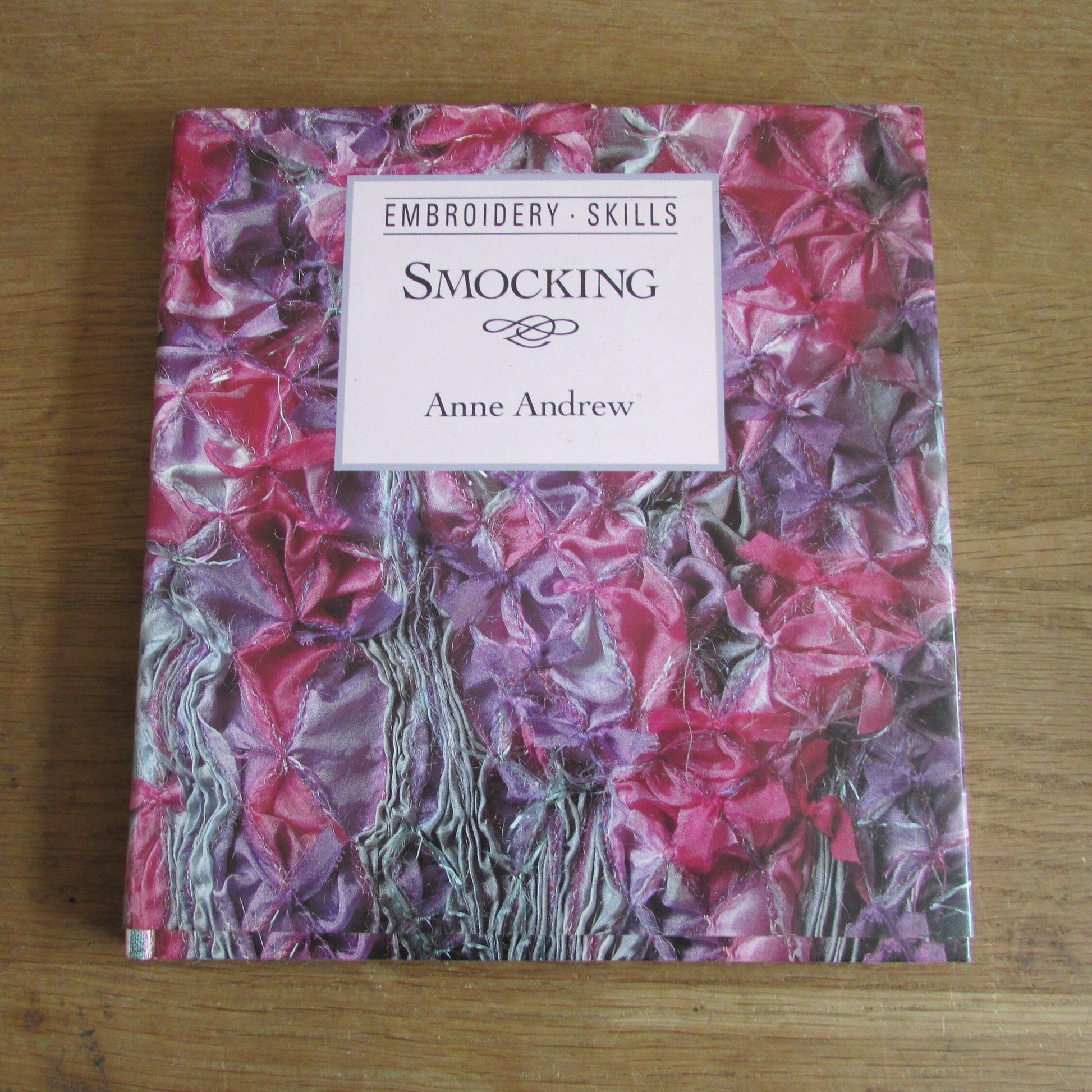 Embroidery Skills: Smocking, by Anne Andrew (Hardback, 1990)