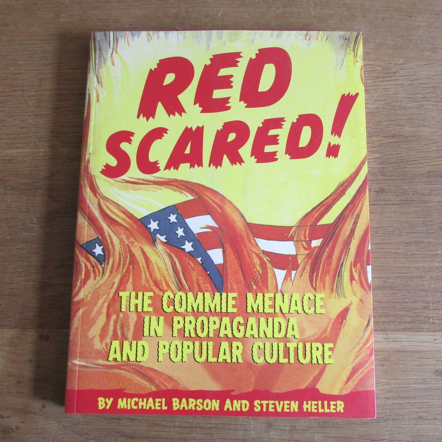 Red Scared! The Commie Menace in Propaganda & Popular Culture, by Micheal Barton, and Steven Heller (Softback, 2001)