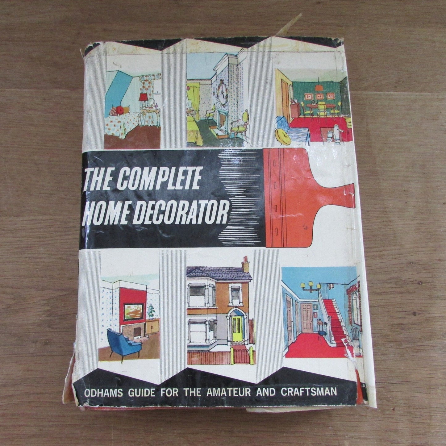 The Complete Home Decorator: Odhams guide for the amateur & craftsman (Hardback, 1965)
