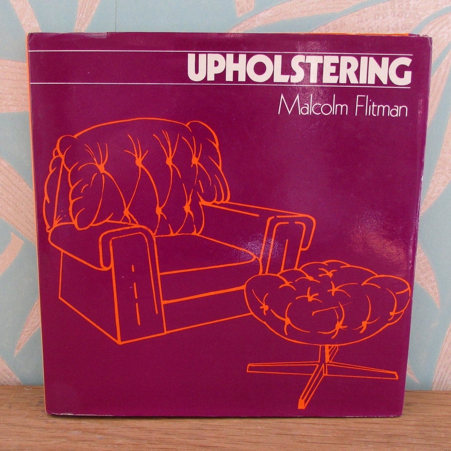 Vintage Upholstering, by Malcolm Flitman (Hardback, 1972)