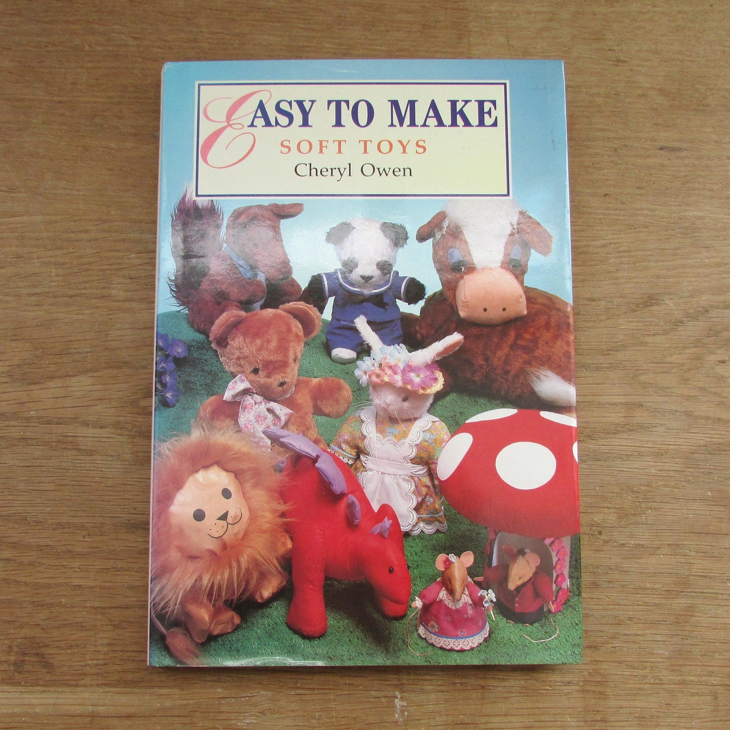 Easy to Make: Soft Toys, by Cheryl Owen (Hardback, 1991)