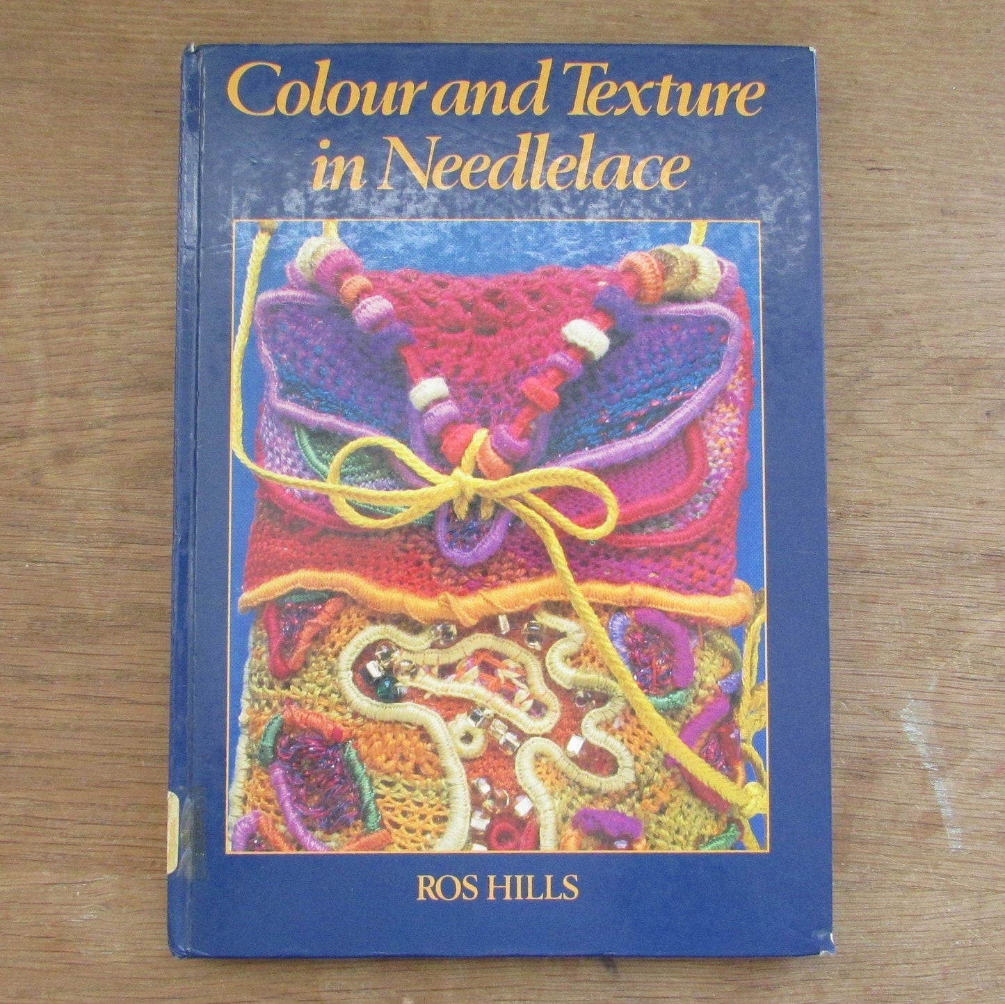 Colour & Texture in Needlelace, by Ros Hills (Hardback, 1987)