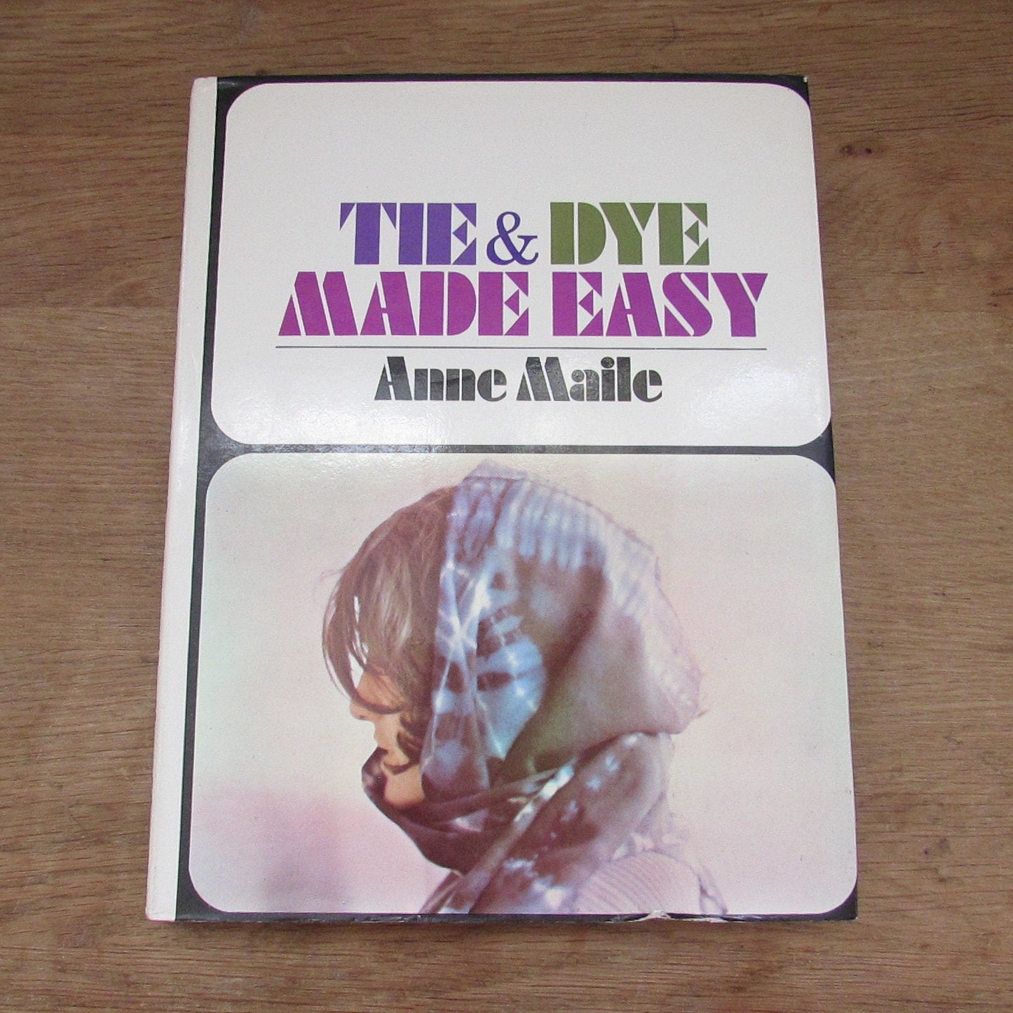 Tie & Dye Made Easy, by Anne Maile (Hardback, 1974)