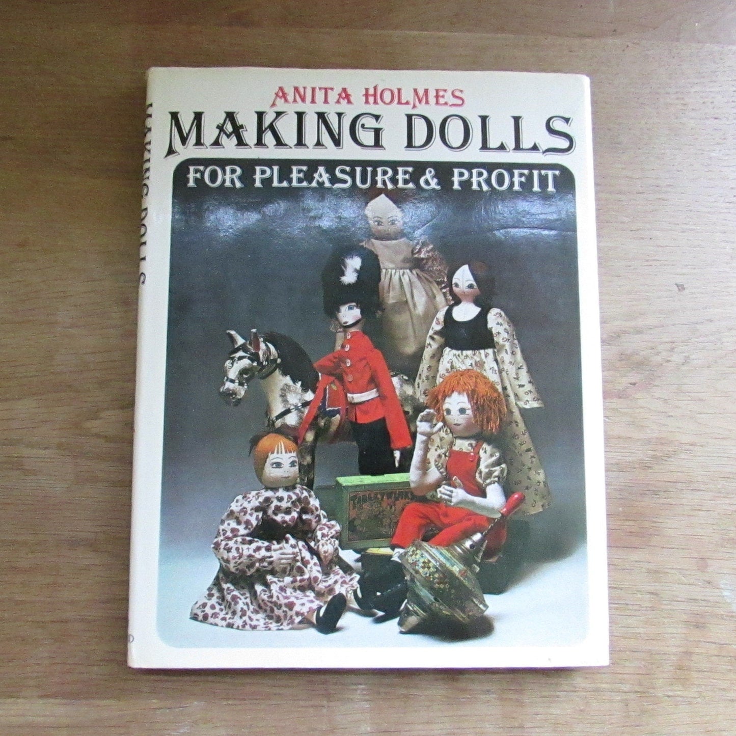 Making Dolls for Pleasure & Profit, by Anita Holmes (Hardback, 1976)
