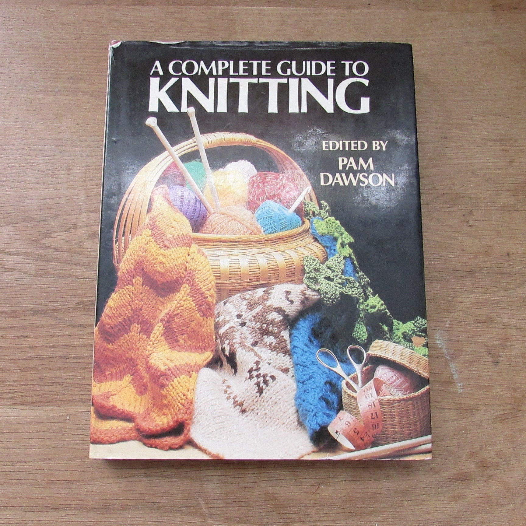 A Complete Guide to Knitting, by Pam Dawson (Hardback, 1981)