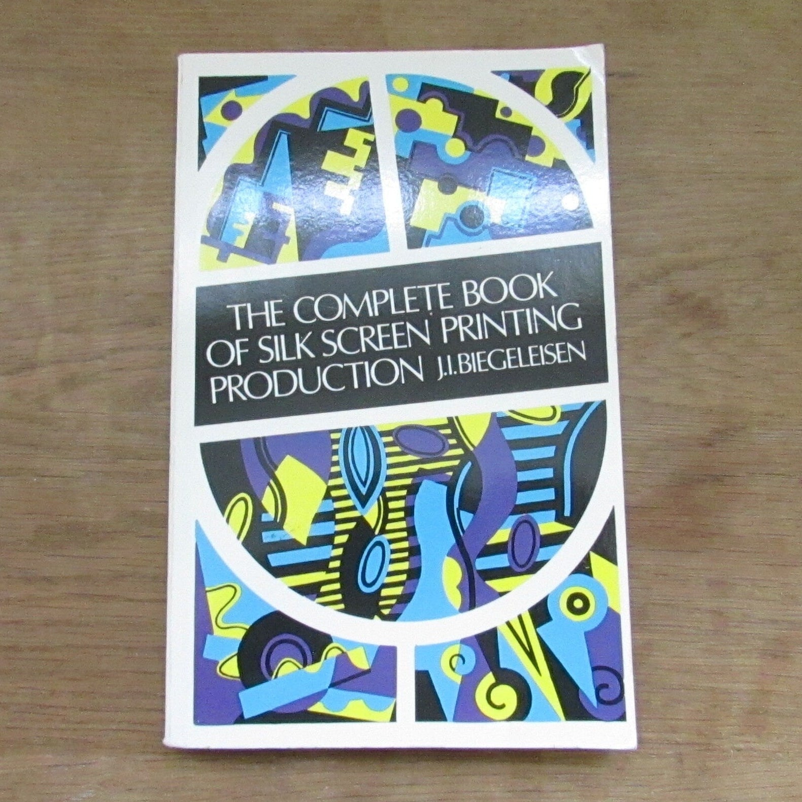 The Complete Book of Silk Screen Printing Production, by J.I Biegeleisen (Softback, 2000)