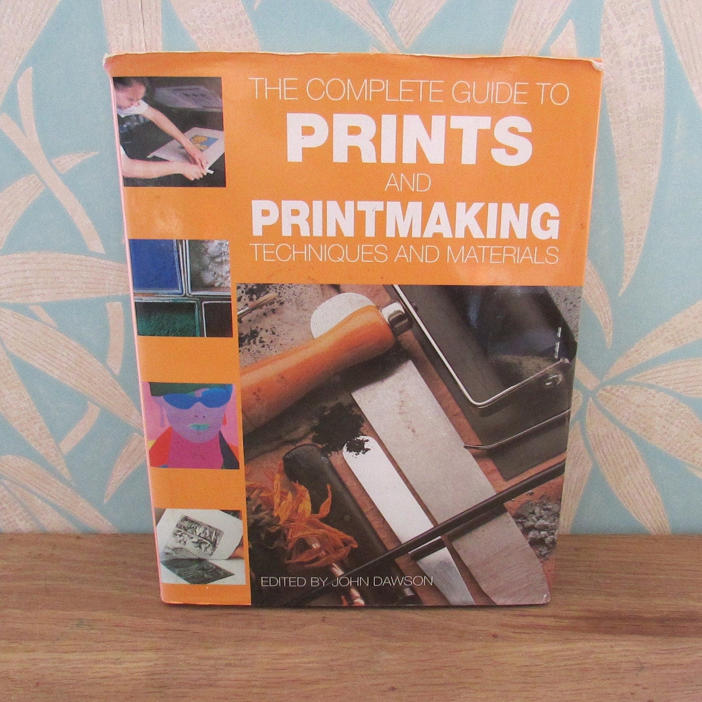 The Complete Guide to Prints & Printmaking, Techniques and Materials, by John Dawson (Hardback, 2004)