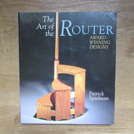 The Art of The Router, by Patrick Spielman (Softback, 1998)