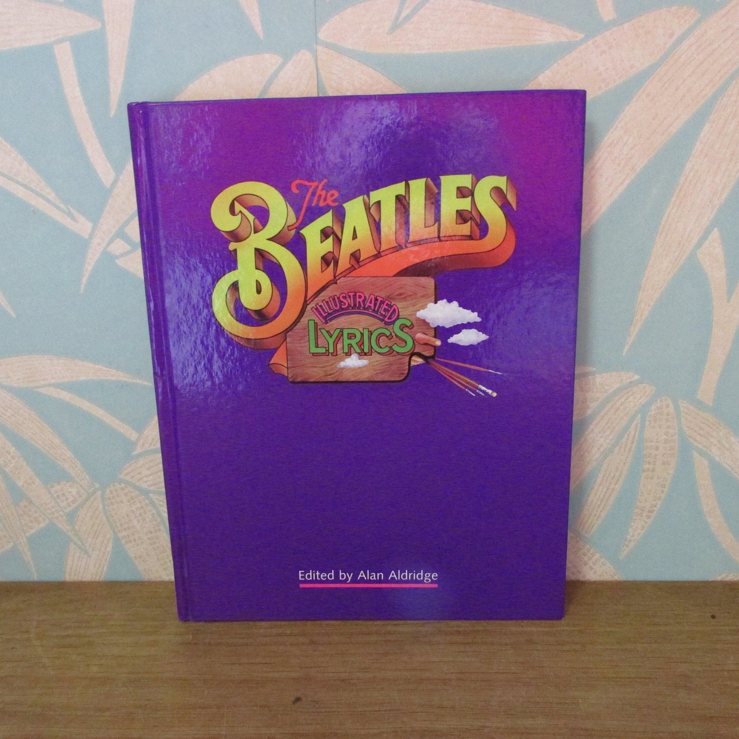 The Beatles Illustrated Lyrics, by Alan Aldridge (Hardback, 1998)