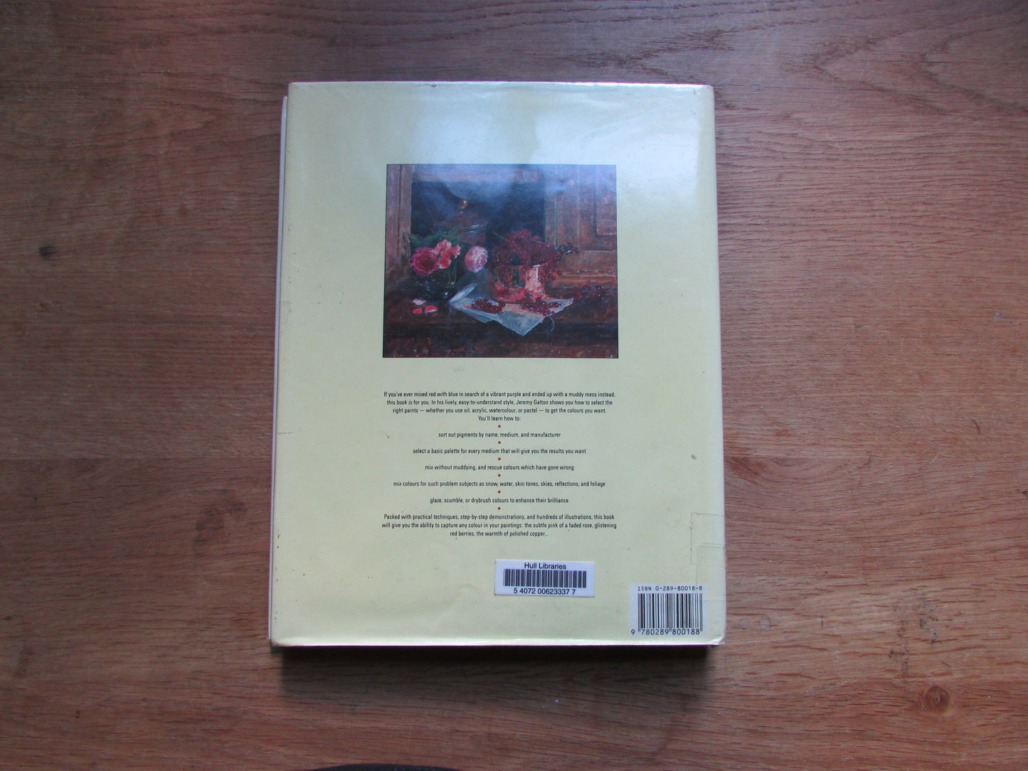 Choosing & Mixing Colours for Painting, by Jeremy Galton (Hardback, 1988)