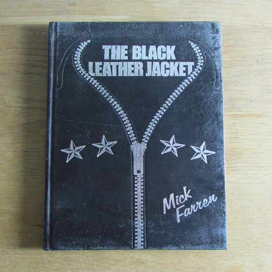 The Black Leather Jacket, by Mick Farren (Hardback, 1985)