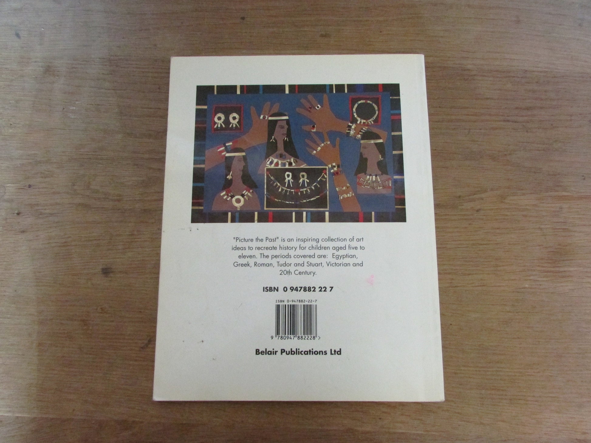 Picture the Past: art ideas to recreate history for children aged five to eleven, by Joan Chambers & Molly Hood (Softback, 1992)