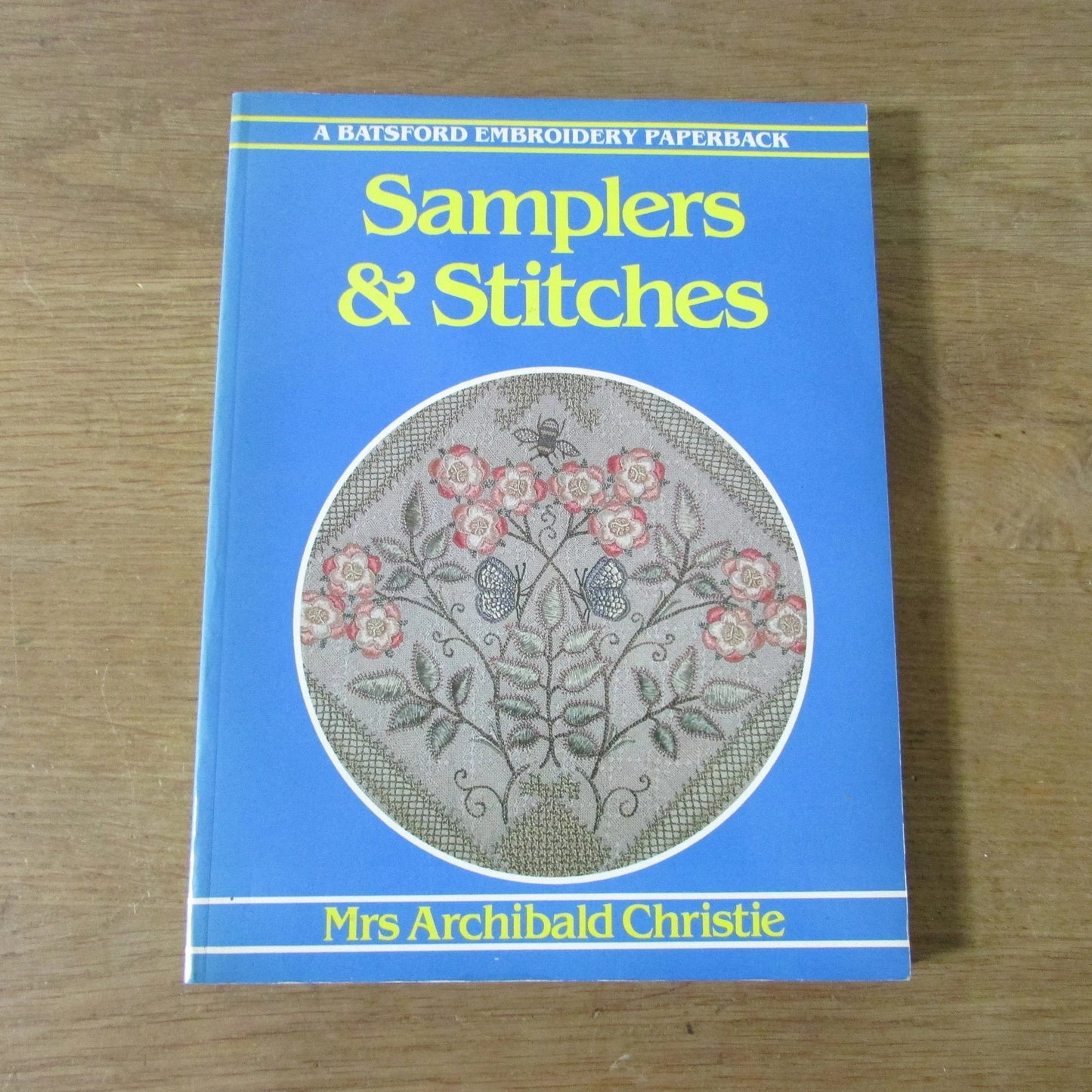 Samplers and Stitches, by Mrs Archibald Christie (Softback, 1986)