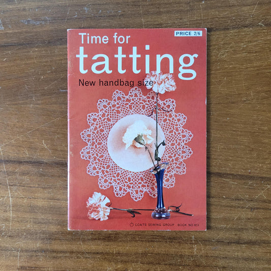 1967 Coats Sewing Group Time for Tatting, book No.813