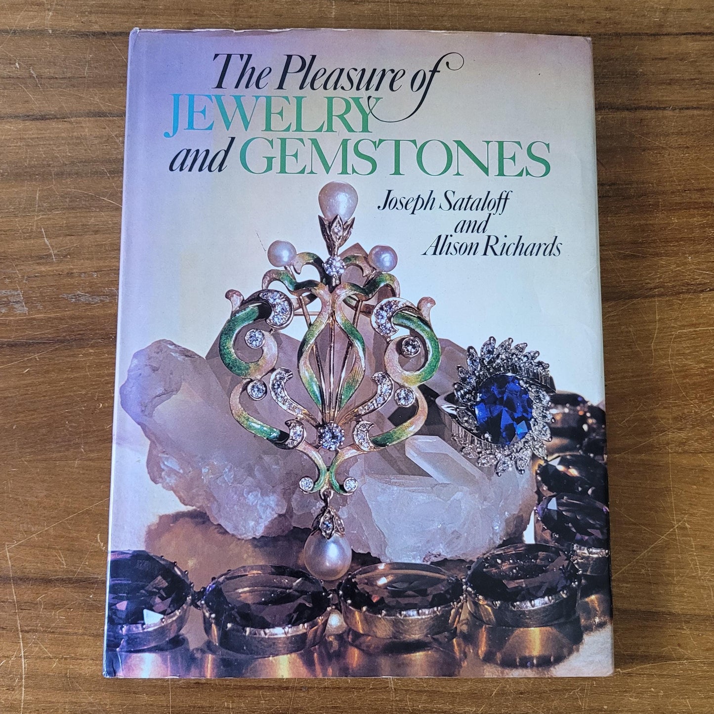 The Pleasure of Jewelry and Gemstones, by Joseph Sataloft & Alison Richards (Hardback, 1975)