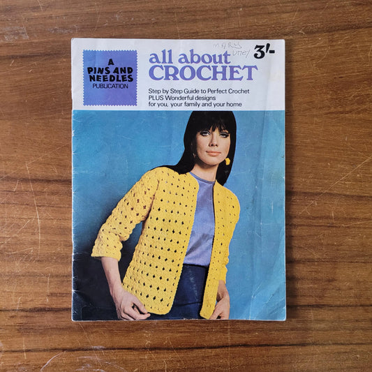 1968 Pins & Needles All About Crochet: step by step guide to perfect crochet