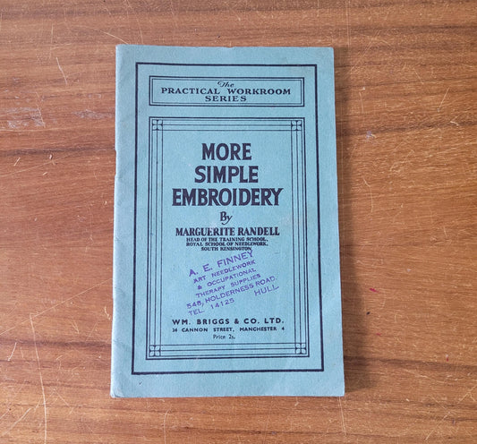 circa. 1940s The Practical Workroom Series - More Simple Embroidery, by Marguerite Randell