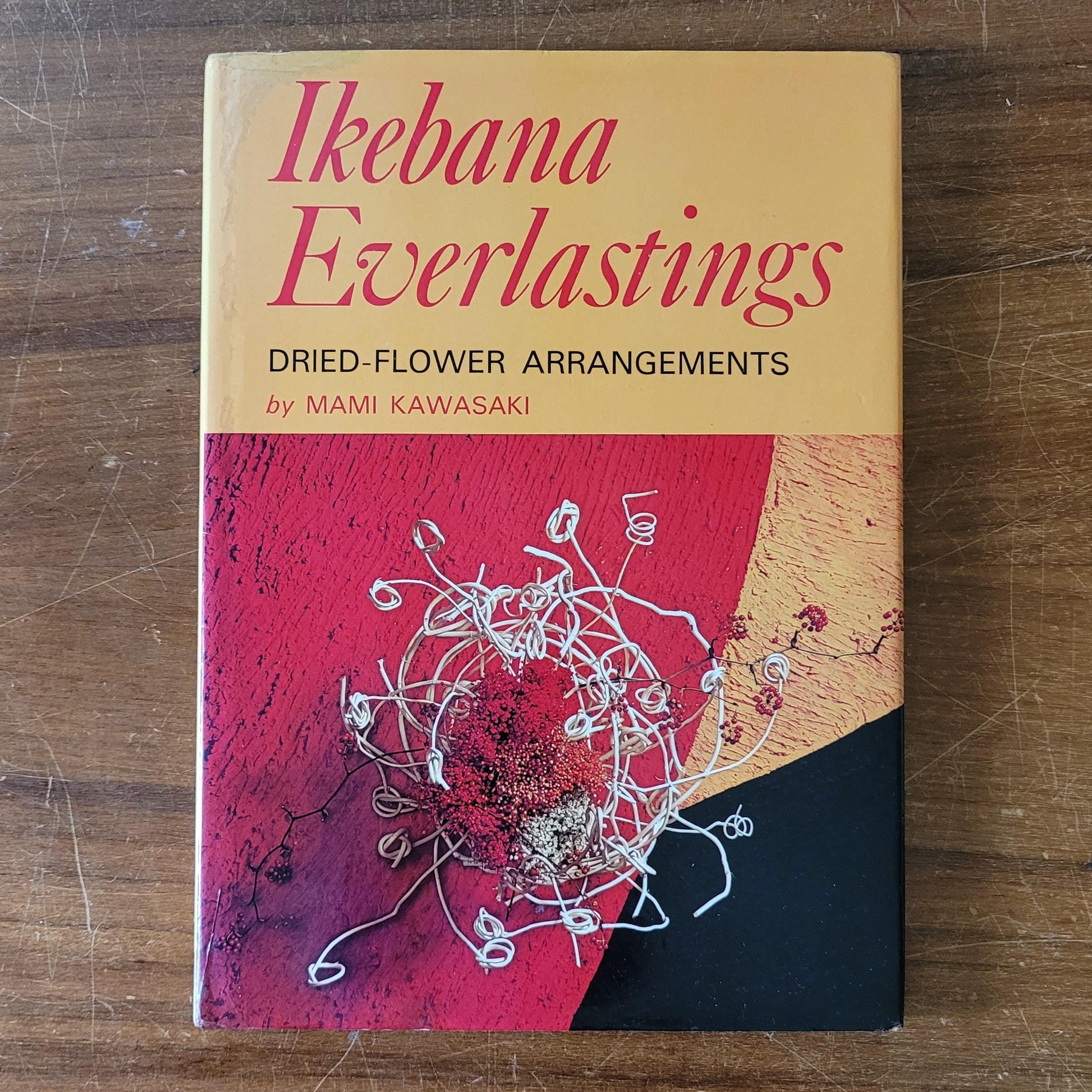 Ikebana Ever Lastings; dried-flower arrangements, by Mami Kawasaki (Hardback, 1969)