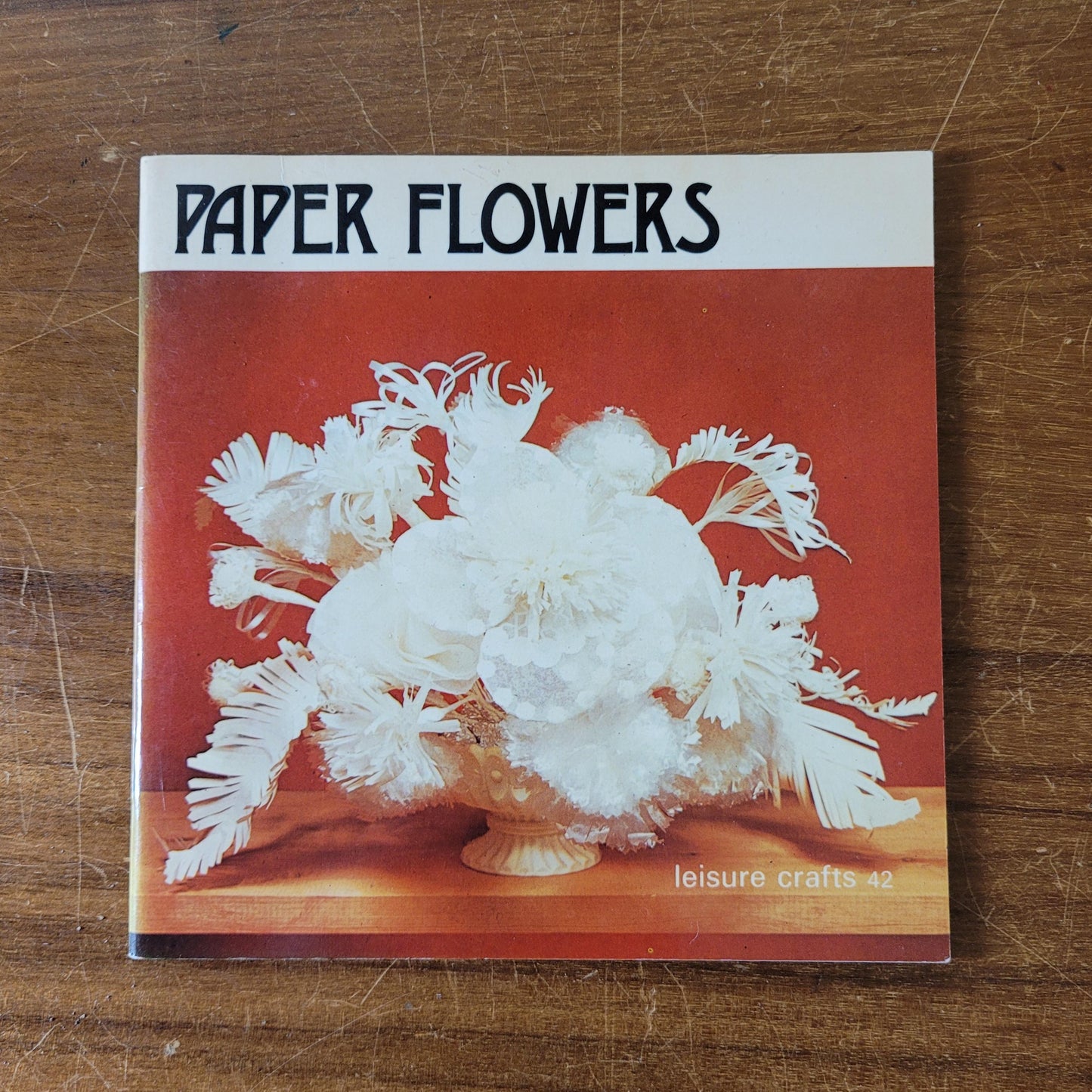 Leisure Crafts No.42: Paper Flowers, by Kit Pitman (Softback, 1973)