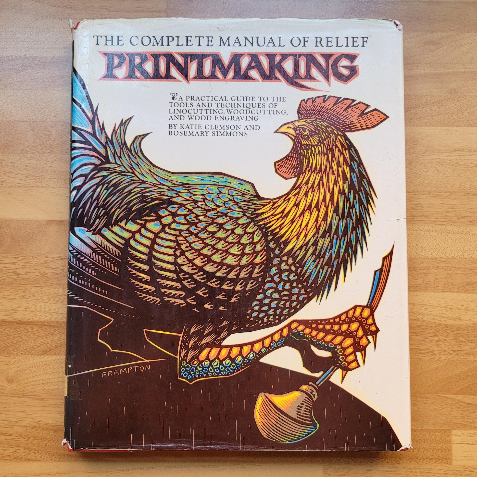 The Complete Manual of Relief Printmaking, by Katie Clemson, & Rosemary Simmons (Hardback, 1988)