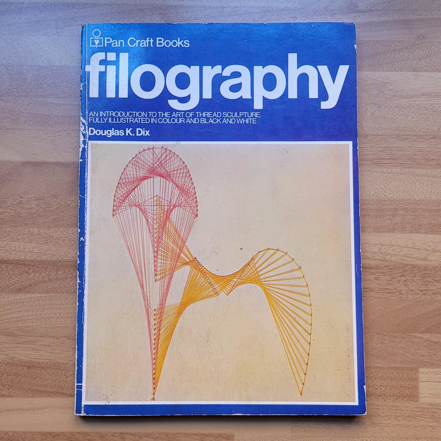 Pan Craft Books: Filography - the art of thread sculpture, by Douglas K. Dix (Softback, 1975)