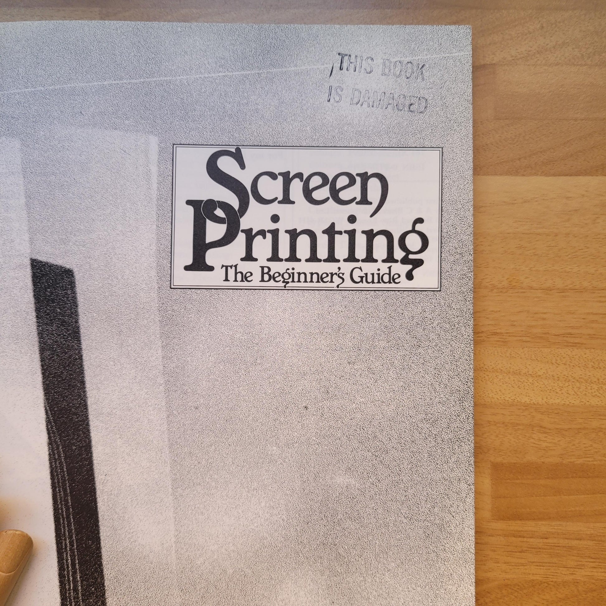 Screenprinting - The Beginner's Guide, by Sarah Hollebone (Softback, 1987)