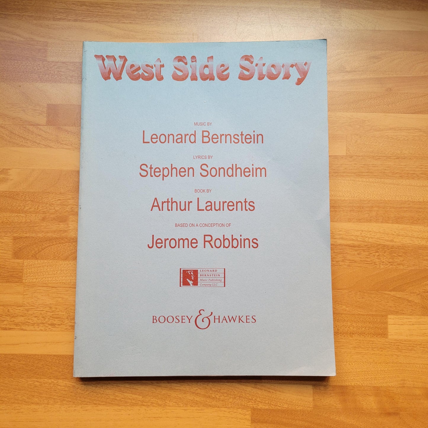 West Side Story, sheet music & lyrics, compiled by Arthur Laurents (Softback)