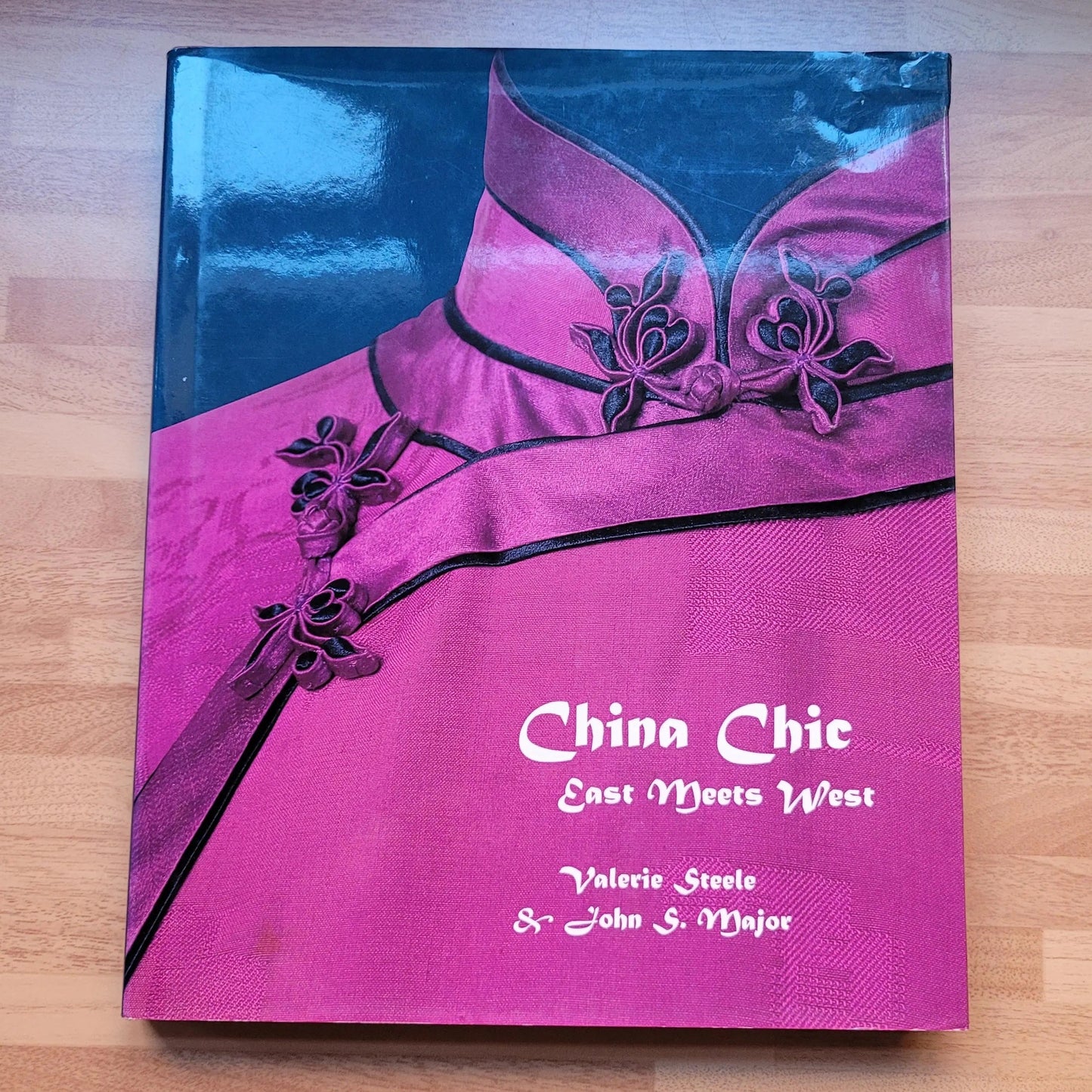 China Chic: East Meets West, by Valerie Steele & John S. Major (Hardback, 1999)
