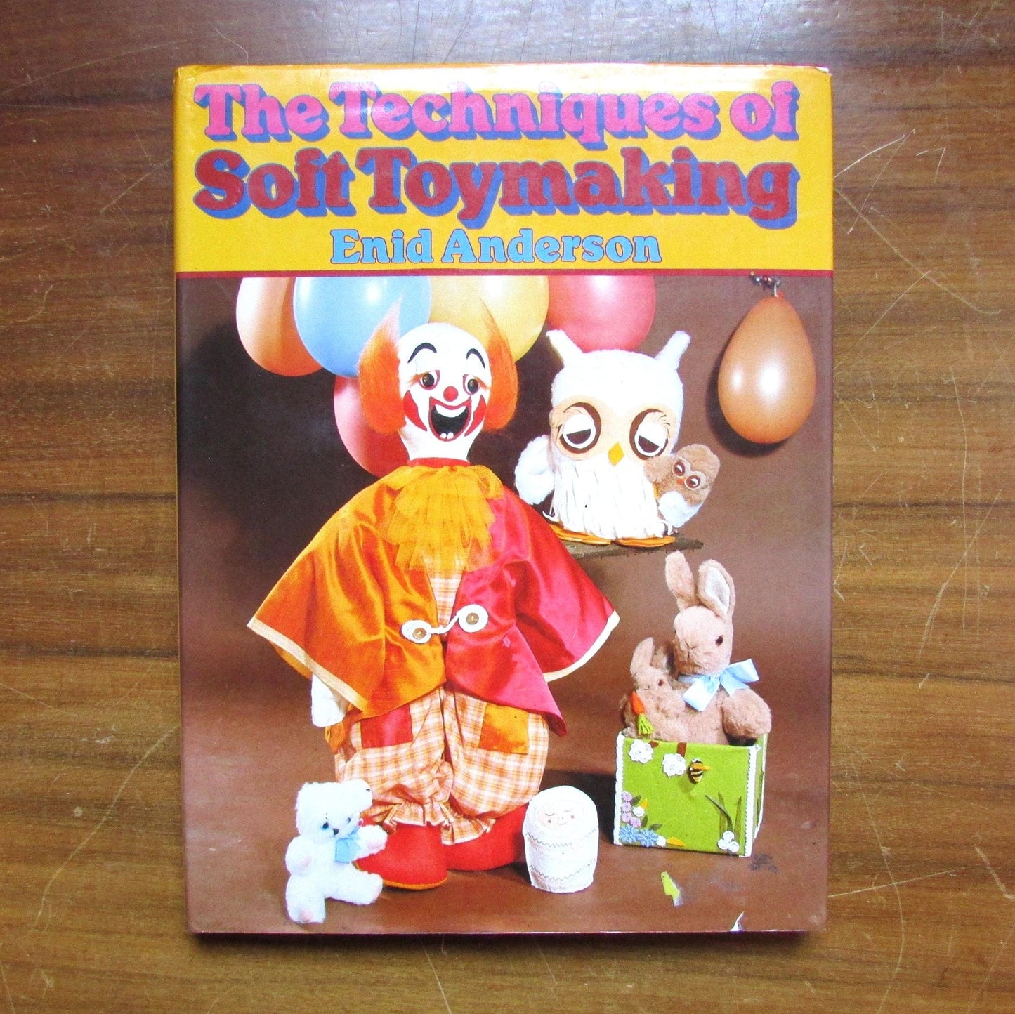 The Techniques of Soft Toymaking, by Enid Anderson (Hardback, 1982)