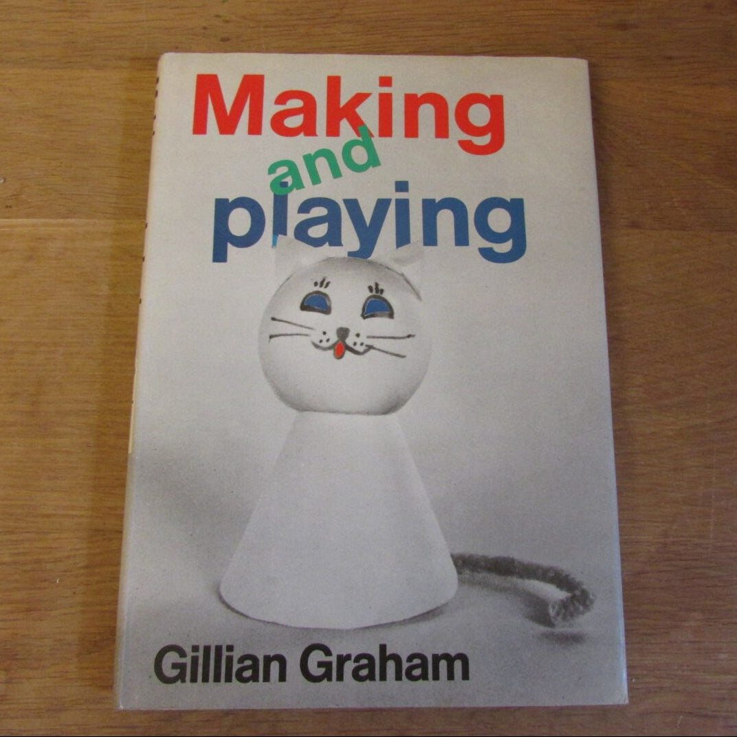Making and Playing hardback book, by Gillian Graham (Hardback, 1974)